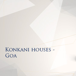 Goan Architecture showcasing Neo-Classical and Neo-Gothic Styles in Konkani Houses